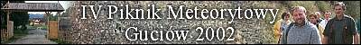 IV Piknik Meteorytowy Guciów 2002 (baner aut.S.Kozłowskiego)